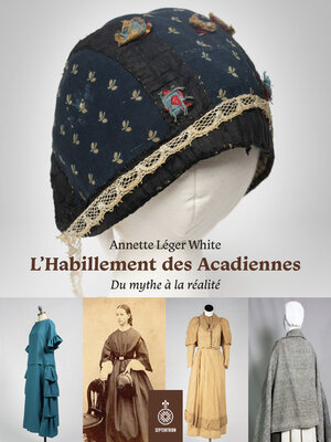 cover image of L' Habillement des Acadiennes